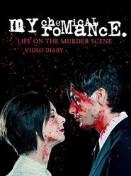 Poster do filme My Chemical Romance: Life on the Murder Scene