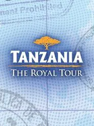 Tanzania: The Royal Tour tv show poster