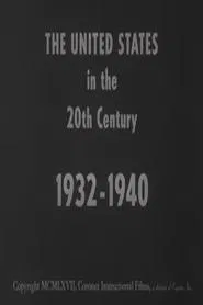 The United States in the 20th Century 1932-1940 movie poster