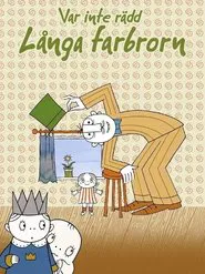 Var inte rädd, Långa Farbrorn movie poster