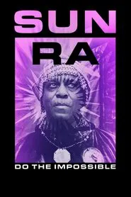 Sun Ra: Do the Impossible movie poster