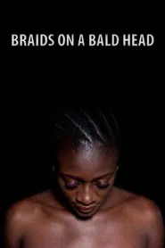Braids on a Bald Head movie poster