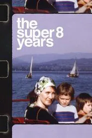 The Super 8 Years movie poster