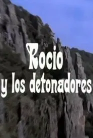 Rocío y los detonadores movie poster