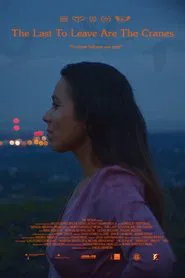 The Last to Leave Are the Cranes movie poster