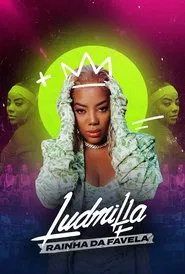 LUDMILLA: Rainha da Favela tv show poster