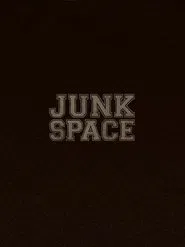 Junk Space movie poster