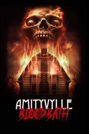 Amityville Bloodbath movie poster