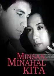 Minsan, Minahal Kita movie poster