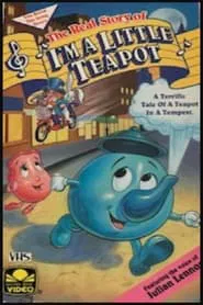 Poster do filme The Real Story of I'm a Little Teapot