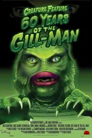 Creature Feature: 50 Years of the Gill-Man movie poster