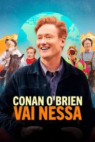 Poster da série Conan O'Brien Vai Nessa
