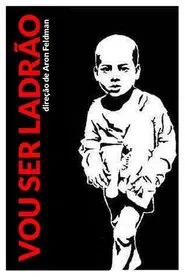 Vou ser Ladrão movie poster