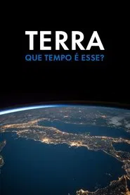 Terra, que Tempo é Esse? tv show poster