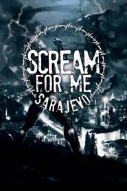 Scream for Me Sarajevo movie poster