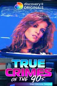 True Crimes Of The ’90s tv show poster