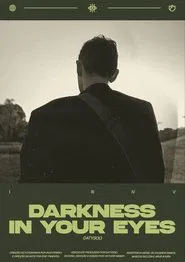 DARKNESS IN YOUR EYES movie poster