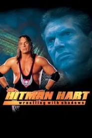 Hitman Hart: Wrestling With Shadows movie poster