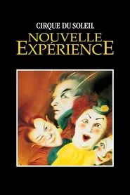 Cirque du Soleil: Nouvelle Expérience movie poster