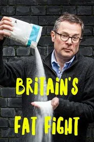 Britain's Fat Fight with Hugh Fearnley-Whittingstall tv show poster