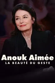 Anouk Aimée, la beauté du geste movie poster
