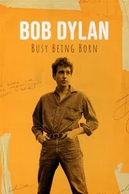 Poster do filme Bob Dylan: Busy Being Born