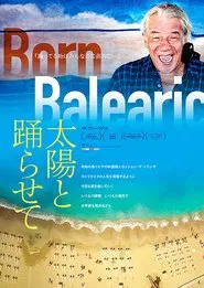 Poster do filme Born Balearic: Jon Sa Trinxa and the Spirit of Ibiza