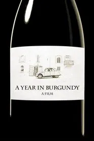 A Year in Burgundy movie poster