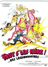 Faut s'les faire !... Ces légionnaires movie poster