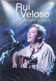 Rui  Veloso: O Concerto Acústico movie poster