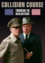 Collision Course: Truman vs. MacArthur movie poster