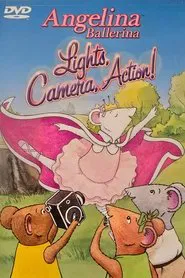 Angelina Ballerina - Lights, Camera, Action! movie poster