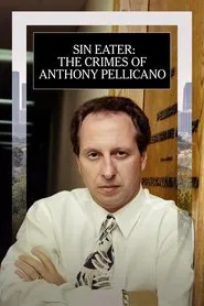Sin Eater: The Crimes of Anthony Pellicano movie poster