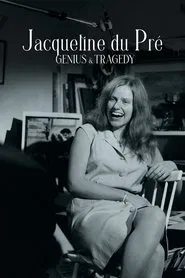 Jacqueline du Pré: Genius and Tragedy movie poster