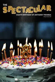 The Spectacular Eighth Birthday of Anthony Tremble movie poster