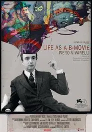 Life as a B-Movie: Piero Vivarelli movie poster
