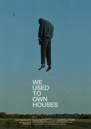 We Used to Own Houses movie poster