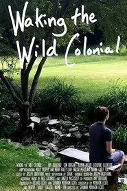 Waking the Wild Colonial movie poster