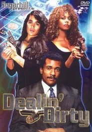 Dealin' Dirty movie poster