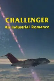 Poster do filme Challenger: An Industrial Romance