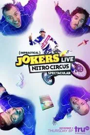 Impractical Jokers: Live Nitro Circus Spectacular movie poster