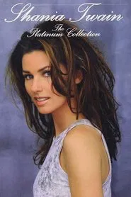 Shania Twain - The Platinum Collection movie poster
