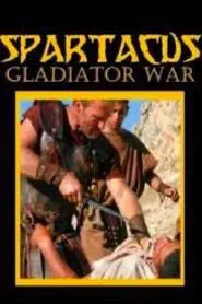 Spartacus: Gladiator War movie poster
