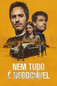 Poster do filme Nem Tudo é Negociável