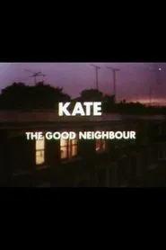 Kate: The Good Neighbour movie poster