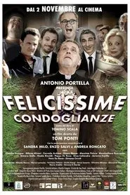 Felicissime condoglianze movie poster