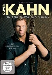 Oliver Kahn und die Dinge des Lebens movie poster