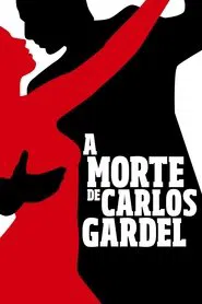A Morte de Carlos Gardel movie poster
