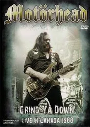 Motörhead: Grind Ya Down - Live in Canada 1988 movie poster