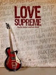 Love Supreme - Sechs Saiten und ein Brett movie poster